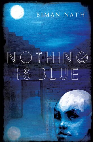 Nothing Is Blue Biman Nath