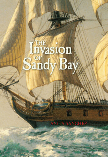 The Invasion Of Sandy Bay Anita Sanchez