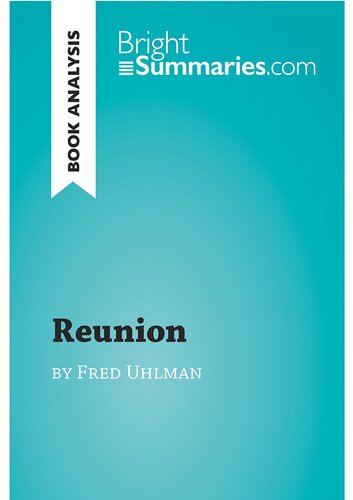 Reunion By Fred Uhlman Book Analysis Detailed Summary Analysis And Reading Guide Bright Summaries