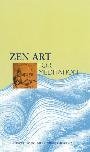 Zen Art For Meditation Stewart W Holmes Chimyo Horioka