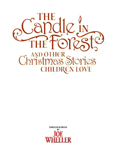 The Candle In The Forest And Other Christmas Stories Children Love Joe Wheeler