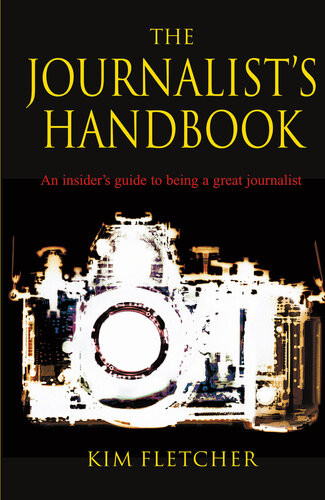 The Journalists Handbook Kim Fletcher