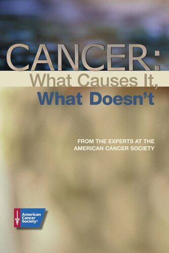 Cancer What Causes It What Doesnt American Cancer Society
