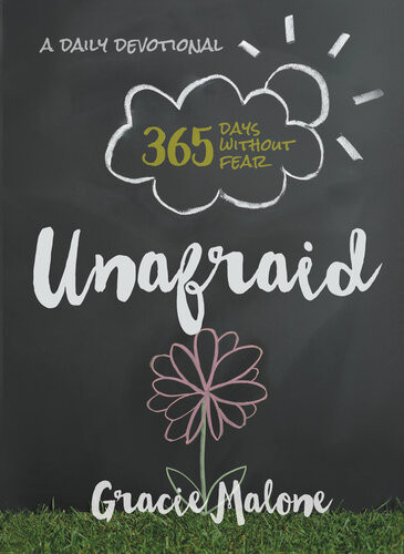 Unafraid 365 Days Without Fear Gracie Malone
