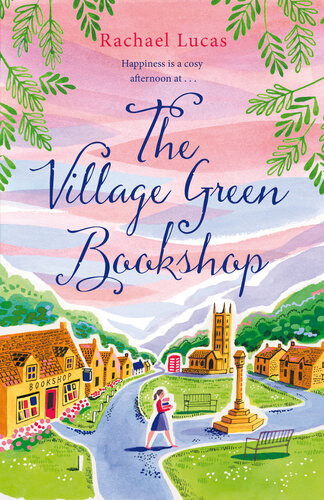 The Village Green Bookshop Rachael Lucas