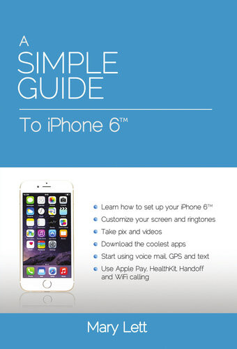 A Simple Guide To Iphone 6 Mary Lett