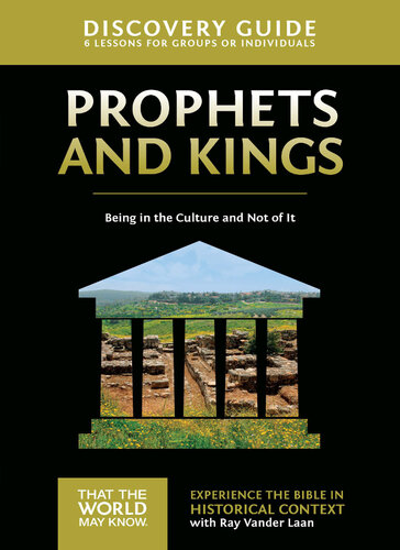 Prophets And Kings Discovery Guide Ray Vander Laan