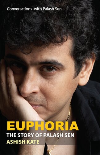 Euphoria The Story Of Palash Sen Ashish Kate