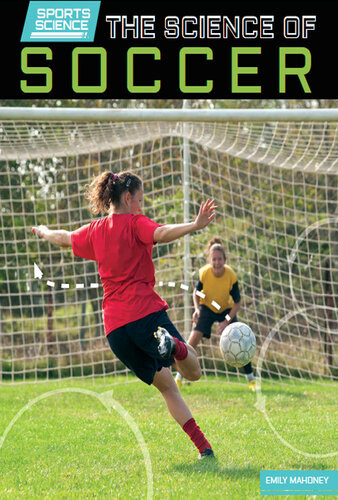 The Science Of Soccer Emily Mahoney