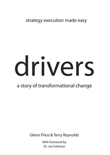 Drivers A Story Of Transformational Change Glenn Price Terry Reynolds