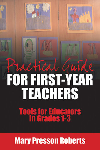 Practical Guide For Firstyear Teachers Mary Presson Roberts