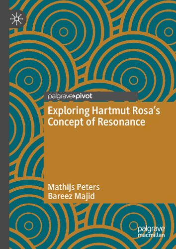 Exploring Hartmut Rosas Concept Of Resonance Mathijs Peters