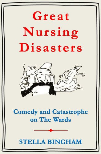 Great Nursing Disasters Stella Bingham