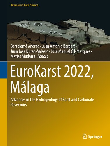 Eurokarst 2022 Mlaga Advances In The Hydrogeology Of Karst And Carbonate Reservoirs Bartolom Andreo