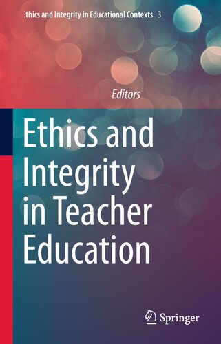 Ethics And Integrity In Teacher Education Sarah Elaine Eaton