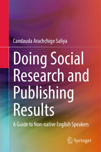 Doing Social Research And Publishing Results A Guide To Nonnative English Speakers Candauda Arachchige Saliya