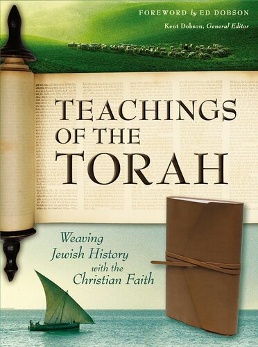 Teachings Of The Torah Weaving Jewish History With The Christian Faith Zondervan