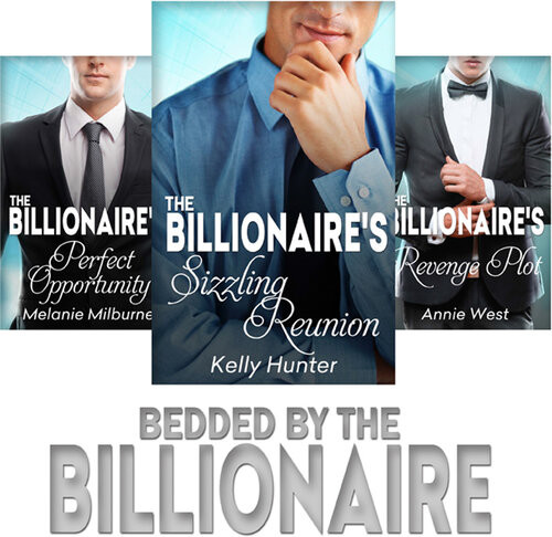 Bedded By The Billionaire Melanie Milburne Annie West Kelly Hunter