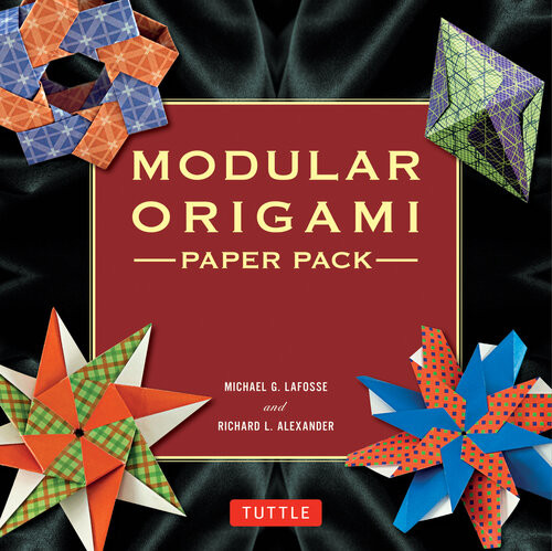 Modular Origami Paper Pack 350 Colorful Papers Perfect For Folding In 3d Michael G Lafosse Richard L Alexander