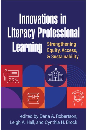 Innovations In Literacy Professional Learning Strengthening Equity Access And Sustainability Dana A Robertson