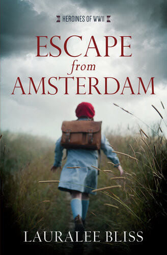 Escape From Amsterdam Lauralee Bliss