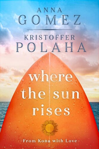 Where The Sun Rises Anna Gomez Kristoffer Polaha