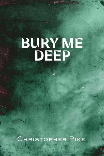 Bury Me Deep Christopher Pike