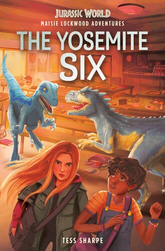 Maisie Lockwood Adventures 2 The Yosemite Six Jurassic World Tess Sharpe