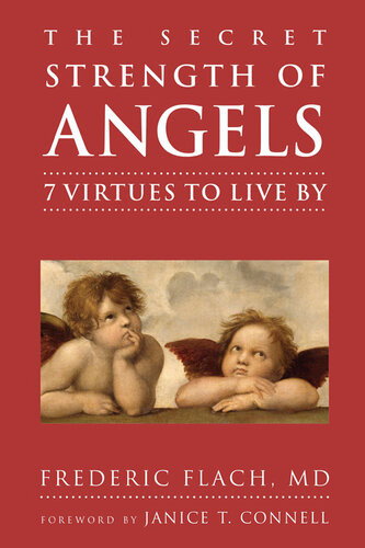 The Secret Strength Of Angels 7 Virtues To Live By Frederic Flach
