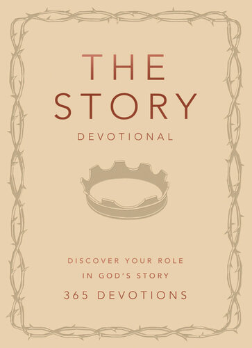 The Story Devotional Discover Your Role In Gods Story Zondervan