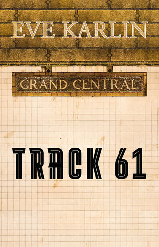 Track 61 Eve Karlin
