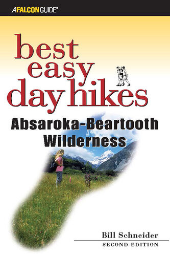 Best Easy Day Hikes Absarokabeartooth Wilderness 2nd Edition Bill Schneider