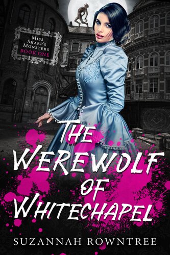 The Werewolf Of Whitechapel Suzannah Rowntree