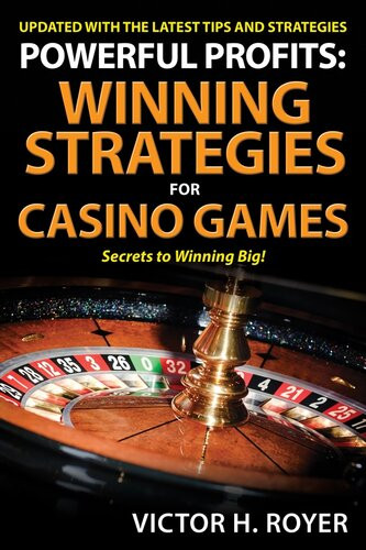 Powerful Profits Winning Strategies For Casino Games Victor H Royer