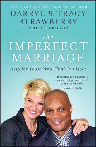 The Imperfect Marriage Help For Those Who Think Its Over Darryl Strawberry Tracy Strawberry A J Gregory