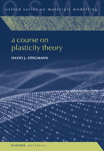 A Course On Plasticity Theory David J Steigmann