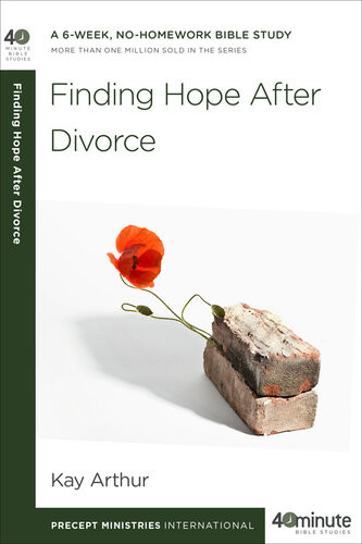 Finding Hope After Divorce Kay Arthur