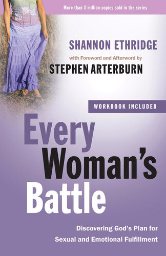 Every Womans Battle Discovering Gods Plan For Sexual And Emotional Fulfillment Shannon Ethridge