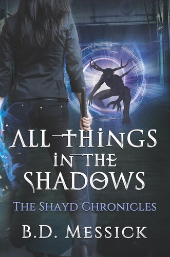All Things In The Shadows B D Messick