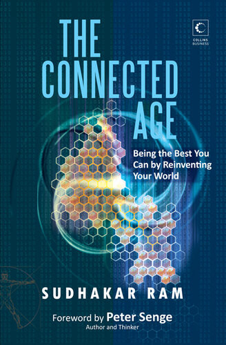 Connected Age Being The Best You Can In The New World Sudhakar Ram