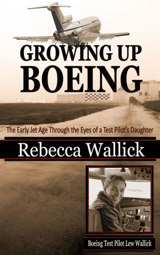 Growing Up Boeing Rebecca Wallick