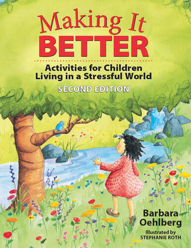 Making It Better Activities For Children Living In A Stressful World Barbara Oehlberg