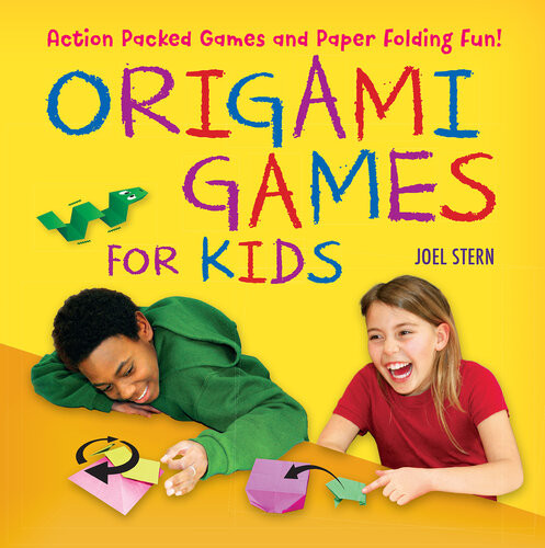 Origami Games For Kids Ebook Actionpacked Games And Paper Folding Fun Just Add Paper Joel Stern