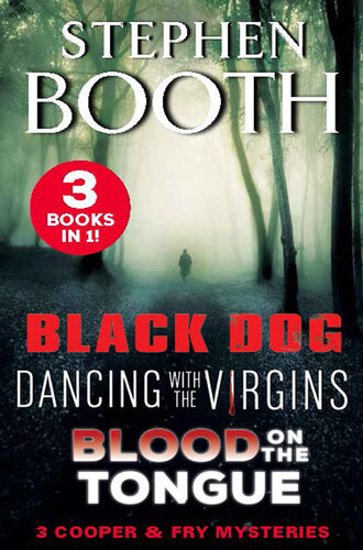 A Cooper And Fry Mystery Collection 1 Black Dog Dancing With The Virgins And Blood On The Tongue Stephen Booth