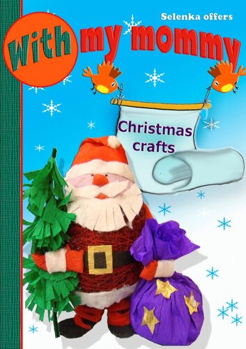Christmas Crafts With My Mommy 3 Selenka