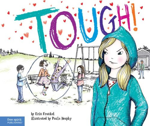 Tough A Story About How To Stop Bullying In Schools 1st Edition Erin Frankel