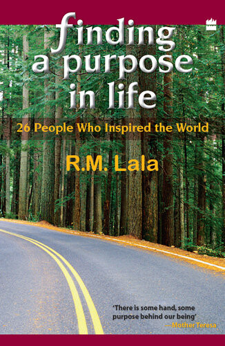 Finding A Purpose In Life 26 People Who Inspired The World R M Lala
