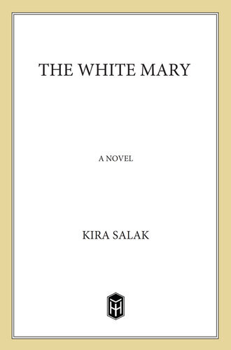 The White Mary 1st Edition Kira Salak