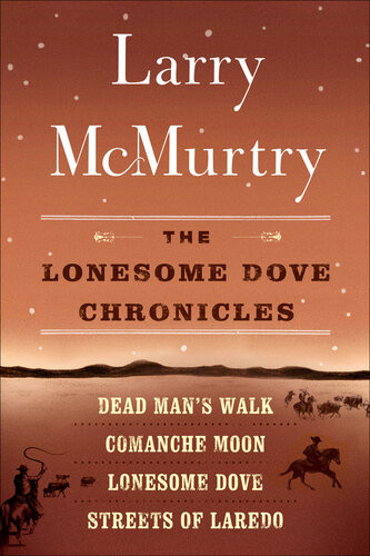 Lonesome Dove The Lonesome Dove Series Larry Mcmurtry