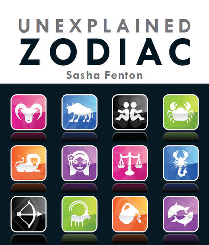 Unexplained Zodiac The Inside Story To Your Sign Sasha Fenton